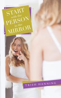 Start with the Person in the Mirror