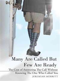 Many Are Called But Few Are Ready
