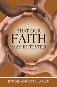 That Our Faith May Be Tested