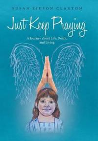 Just Keep Praying