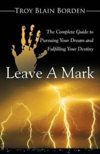 Leave A Mark