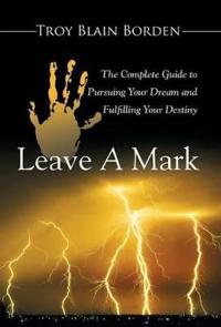 Leave A Mark