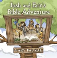 Josh and Eric'S Bible Adventure