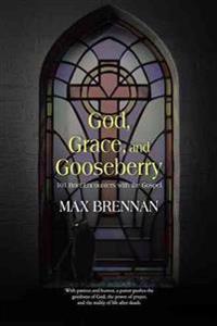God, Grace, and Gooseberry