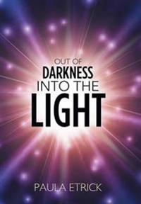 Out of Darkness into the Light