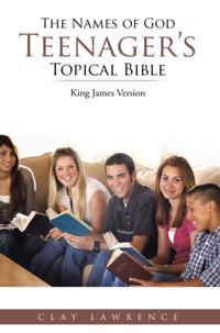 Names of God Teenager'S Topical Bible