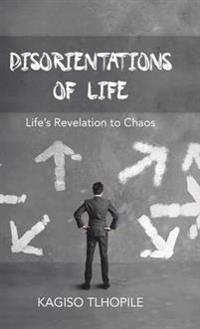 Disorientations of Life