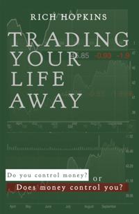 Trading Your Life Away