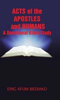 Bokomslag för "Acts of The Apostles and Romans-A Devotional Bible Study"