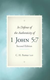In Defense of the Authenticity of 1 John 5:7
