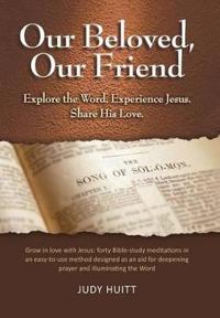 Our Beloved, Our Friend
