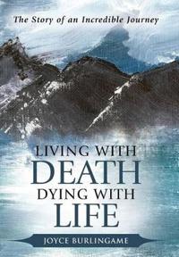 Living with Death, Dying with Life