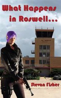 What Happens in Roswell...