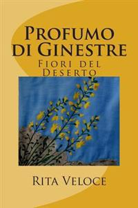 Profumo di Ginestre: Fiori del deserto