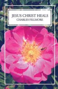 Kirjan kansi "Jesus Christ Heals"