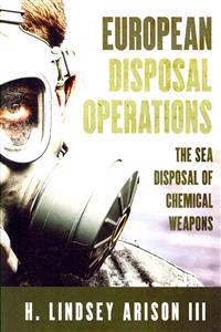 European Disposal Operations: The Sea Disposal of Chemical Weapons