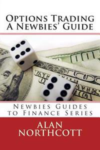 Options Trading A Newbies' Guide