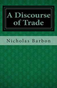 A Discourse of Trade