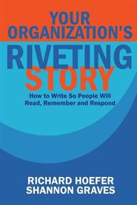Your Organization�s Riveting Story