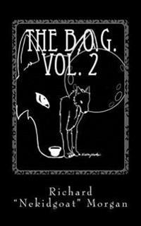 The B.O.G. Vol. 2: The Musings of a Mad WOLF