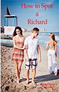 How to Spot a Richard