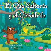 El Oso Saltar�n y el Cocodrilo / The jumping bear and the crocodile