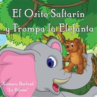 El Osito Saltar�n y Tromba la Elefanta / The jumping bear and Tromba the elephant