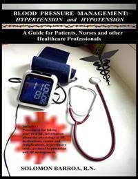Blood Pressure Management - Hypertension and Hypotension