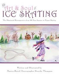 The Art and Soul of Ice Skating - LARGE PRINT EDITION