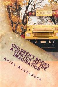 Children's books: This book is filled with fun and excitiment for children and the young at heart. its a childlike view of the things they encounter.