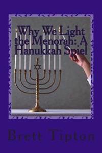 Why We Light the Menorah