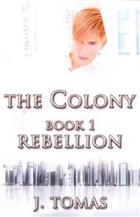 The Colony Book 1
