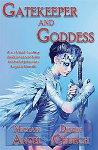 Gatekeeper and Goddess