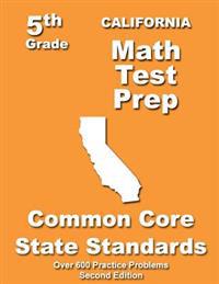 California 5th Grade Math Test Prep: Common Core Learning Standards