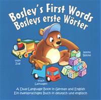 Bosley's First Words (Bosleys erste Worter): A Dual Language Book in German and English