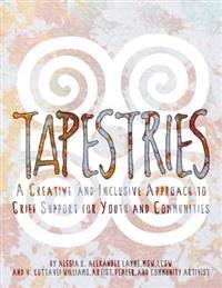 Tapestries: A Creative & Inclusive Approach to Grief Support for Youth & Communities