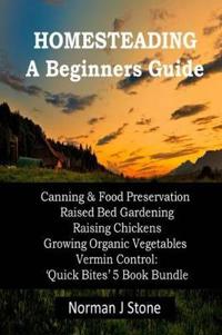Homesteading - A Beginners Guide