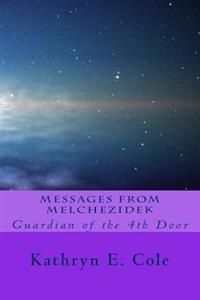 Messages from Melchezidek: Guardian of the 4th Door