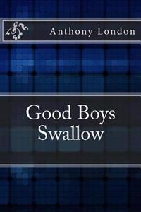 Good Boys Swallow