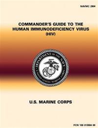 Commanders Guide to the Human Immunodeficiency Virus HIV