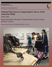 National Park Service Comprehensive Survey of the American Public 2008-2009: Racial and Ethnic Diversity of National Park System Visitors and Non-visi