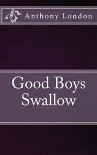 Good Boys Swallow