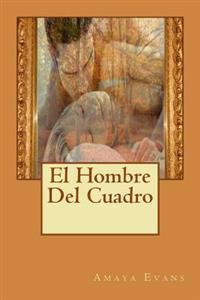 El Hombre Del Cuadro / The man in the picture