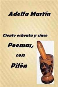 Ciento ochenta y cinco poemas, con pilon: Poesia social