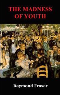 The Madness of Youth
