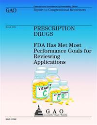 Prescription Drugs: FDA Has Met Most Performance Goals for Reviweing Application