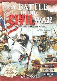 At Battle in the Civil War: An Interactive Battlefield Adventure
