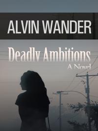 Deadly Ambitions