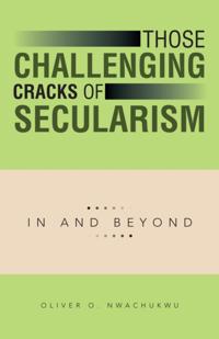 Those Challenging Cracks of Secularism