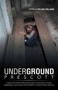 Underground Prescott